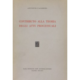 Contributo alla teoria degli atti processuali