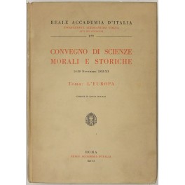 Convegno di scienze morali e storiche. 14-20 novembre 1932. 