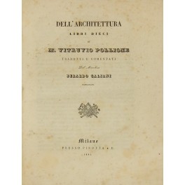 Dell'architettura libri dieci. Di M. Vitruvio Pollione Dell'architettura libri dieci. Di M. Vitruvio Pollione