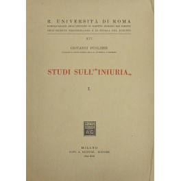 Studi sull'iniuria. Vol. I (unico pubblicato)