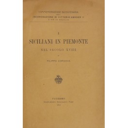 I siciliani in Piemonte nel Secolo XVIII I siciliani in Piemonte nel Secolo XVIII