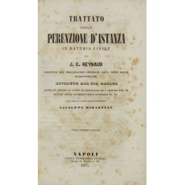 Trattato della perenzione d'istanza in materia civile. Trattato della perenzione d'istanza in materia civile.