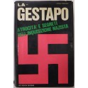 La Gestapo. Atrocità e segreti dell'inquisizione n