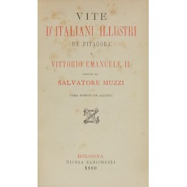Vite d'Italiani illustri da Pitagora a Vittorio Emanuele II