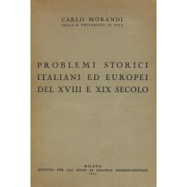Problemi storici italiani ed europei del XVIII e XIX secolo Problemi storici italiani ed europei del XVIII e XIX secolo