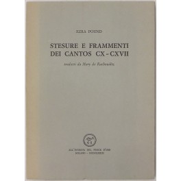 Stesure e frammenti dei cantos CX-CXVII Stesure e frammenti dei cantos CX-CXVII