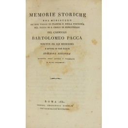 Memorie storiche del ministero de' due viaggi in Francia e della prigionia