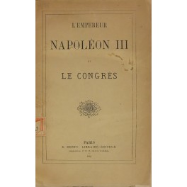Napoleon III et le Congres. UNITO A Napoleon III et l'Angleterre Napoleon III et le Congres. UNITO A Napoleon III et l'Angleterre