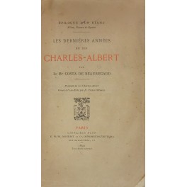 Les dernieres annees du roi Charles Albert.. 