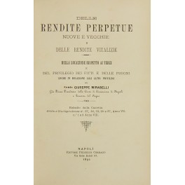 Delle rendite perpetue nuove e vecchie e delle rendite vitalizie. Delle rendite perpetue nuove e vecchie e delle rendite vitalizie.