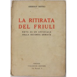 La ritirata del Friuli note di un ufficiale della seconda armata