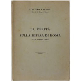 La verità sulla difesa di Roma (8-10 Settembre 1943)
