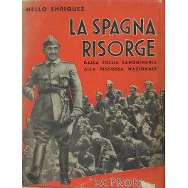 La Spagna risorge. Dalla follia sanguinaria alla riscossa nazionale