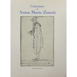 Caricature di Anton Maria Zanetti