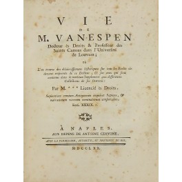 Vie de m. Van-Espen docteur es droits & professeur des saints canons Vie de m. Van-Espen docteur es droits & professeur des saints canons