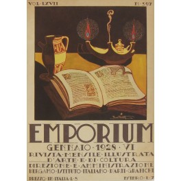 Emporium. Rivista mensile illustrata d'arte e di coltura. Volumi LXVII e LXVIII Emporium. Rivista mensile illustrata d'arte e di coltura. Volumi LXVII e LXVIII