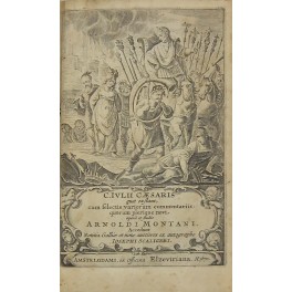 C. Iulii Caesaris quae exstant cum selectis variorum commentariis quorum plerique novi opera et studio Arnoldi Montani. 