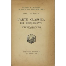 L'arte classica del Rinascimento L'arte classica del Rinascimento