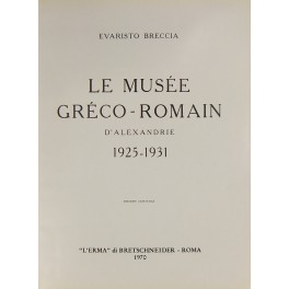 Le Musee Greco - Romain d'Alexandrie 1925-1931