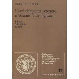 L'arricchimento ottenuto mediante fatto ingiusto L'arricchimento ottenuto mediante fatto ingiusto