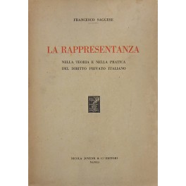 La rappresentanza nella teoria e nella pratica del diritto privato italiano