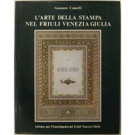 L'arte della stampa nel Friuli Venezia Giulia