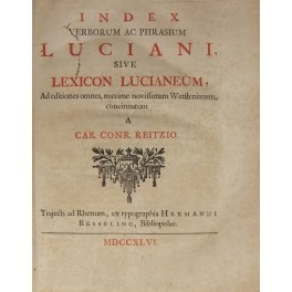 Index verborum ac phrasium Luciani sive Lexicon lucianeum 
