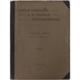Paolo Veronese, G.B. Tiepolo e contemporanei. Affreschi inediti dal XVI al XVIII secolo.