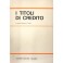 I titoli di credito. A cura di Giovanni L. Pellizzi