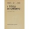 I titoli di credito. A cura di Giovanni L. Pellizzi