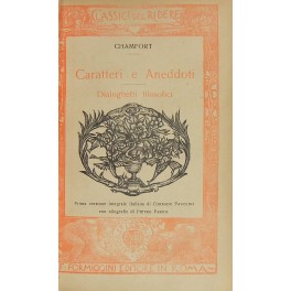 Caratteri e aneddoti. Dialoghetti filosofici Caratteri e aneddoti. Dialoghetti filosofici
