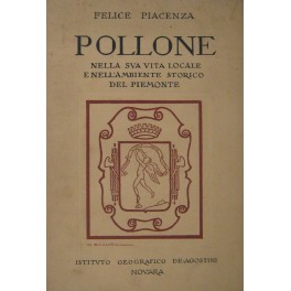 Pollone. Nella sua vita locale e nell'ambiente storico del Piemonte Pollone. Nella sua vita locale e nell'ambiente storico del Piemonte