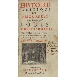 Histoire politique et amoureuse du cardinal Louis Portocarrero archeveque de Tolede.
