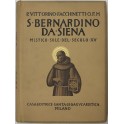S. Bernardino da Siena. Mistico Sole del secolo XV. Opera ampiamente illustrata