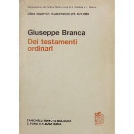 Dei testamenti ordinari. Art. 601-608 Dei testamenti ordinari. Art. 601-608