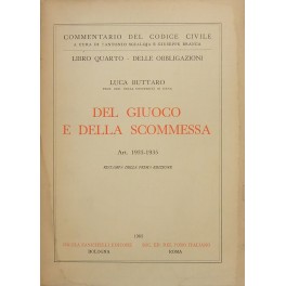 Del giuoco e della scommessa. Art. 1933-1935 Del giuoco e della scommessa. Art. 1933-1935