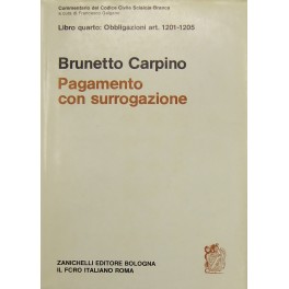 Del pagamento con surrogazione. Art. 1201-1205 Del pagamento con surrogazione. Art. 1201-1205
