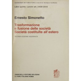 Delle società. Trasformazione e fusione delle società. Art. 2498-2510 Delle società. Trasformazione e fusione delle società. Art. 2498-2510