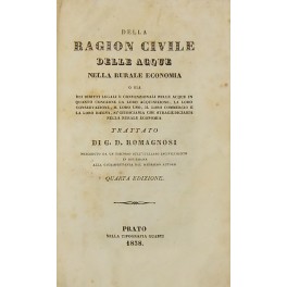 Della ragion civile delle acque nella rurale economia o sia dei diritti legali e convenzionali delle acque