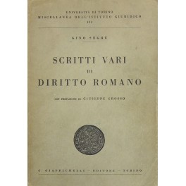 Scritti vari di diritto romano. Prefazione di Giuseppe Grosso