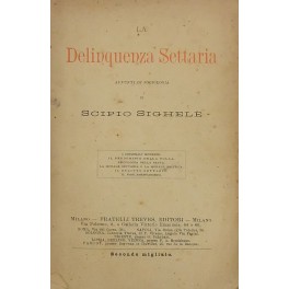 La delinquenza settaria. Appunti di sociologia..