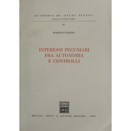Interessi pecuniari fra autonomia e controlli