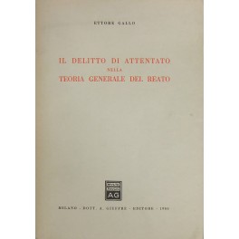 Il delitto di attentato nella teoria generale del reato