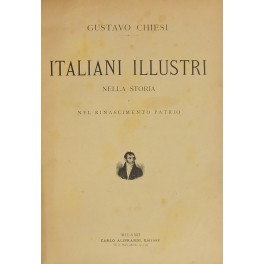 Italiani illustri nella storia e nel Rinascimento patrio