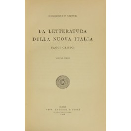 La letteratura della nuova Italia. Saggi critici. Volume primo