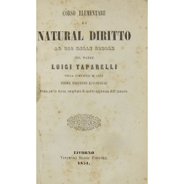 Corso elementare di natural diritto ad uso delle scuole