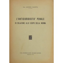 L'antigiuridicità penale in relazione allo scopo della norma