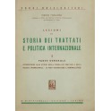 Lezioni di storia dei trattati e politica internazionale.