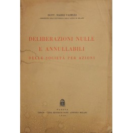 Deliberazioni nulle e annullabili delle società per azioni