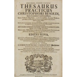 Christophori Besoldi ... Thesaurus practicus.